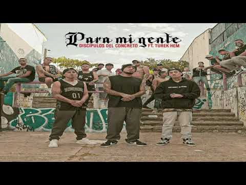 Discípulos del Concreto ft. Turek Hem - Para Mi Gente