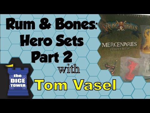 Dice Tower Reviews: Rum & Bones: Hero Packs Part 2