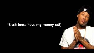 Bitch Betta Have My Money Lyrics - Tyga Feat. YG &amp; Kurupt // HD