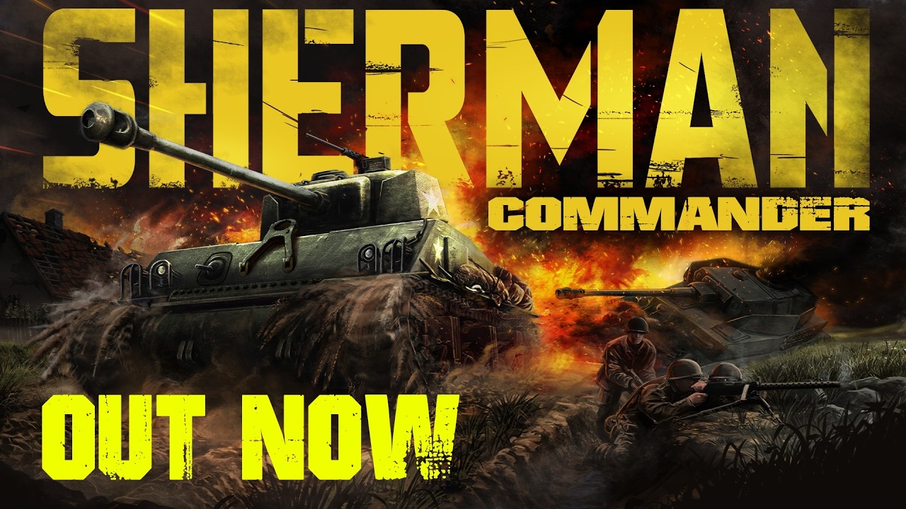 Sherman Commander | Out Now!