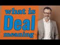 Deal | Meaning of deal