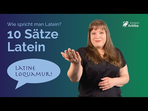 Wie spricht man Latein? – 10 Sätze auf Latein (Latein sprechen Tutorial) – Einfach Antike