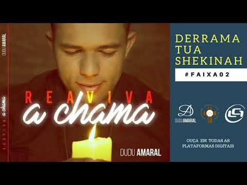 Derrama Tua Shekinah - Dudu Amaral