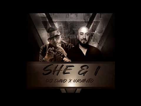 Dj Davo  ft. Hranto - SHE & I
