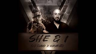 Dj Davo ft. Hranto - SHE & I (2019)