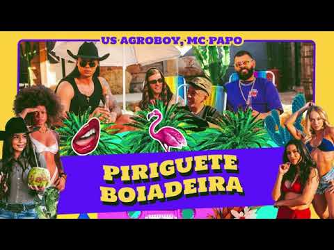 PIRIGUETE BOIADEIRA - Us Agroboy -  Mc Papo #usagroboy #mcpapo