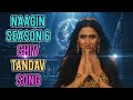 Naagin 6 Shiv Tandav Song Ep 25