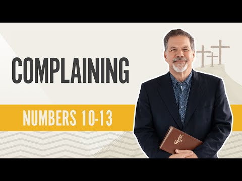 Complaining | Numbers 10-13