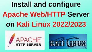 How to install and configure Apache Web/HTTP Server on Kali Linux 2022/2023 | Apache HTTP Server