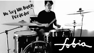 No Soy un Buen Perdedor - Fobia (Erick Marther Drum Cover)
