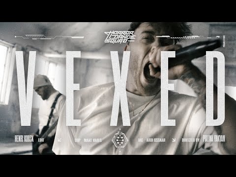 Horror Dance Squad - Vexed (Official Music Video)