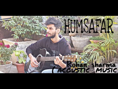 rohan sharma Humsafar unplugged by rohan sharma