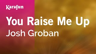 Download lagu You Raise Me Up - Josh Groban | Karaoke Version | KaraFun mp3