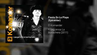 El Komander - Y Seguimos La Borrachera Album Completa (2011) (EPICENTER)