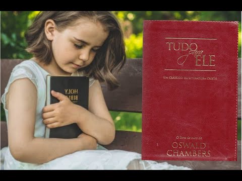 Devocional Tudo para Ele - Oswald Chambers - 26 de Junho