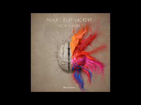 Indra & Beat Hackers - Sick Combo