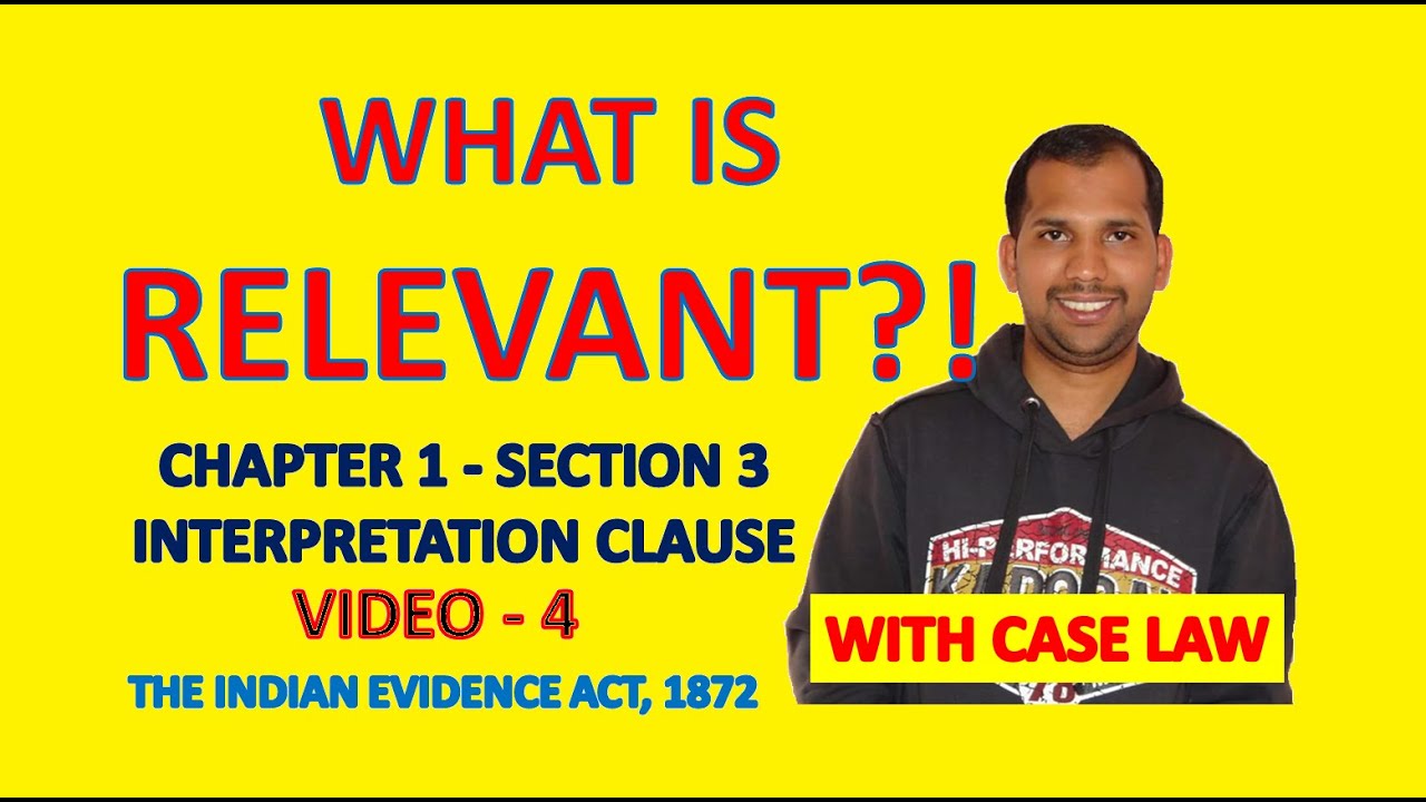What is Relevant | Interpretation Clause | Section 3 | Video 4 | The Indian Evidence Act, 1872