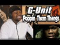 G Unit Poppin Them Thangs REACTION First Time Hearing