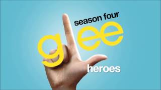 Heroes | Glee [HD FULL STUDIO]