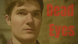 Date with "Dead Eyes" (A Short Sketch)