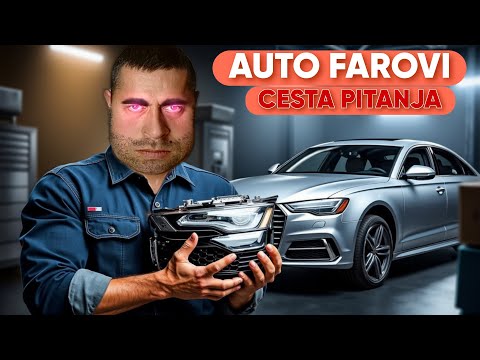 AUTO FAROVI !!! CESTA PITANJA I PROBLEMATIKE