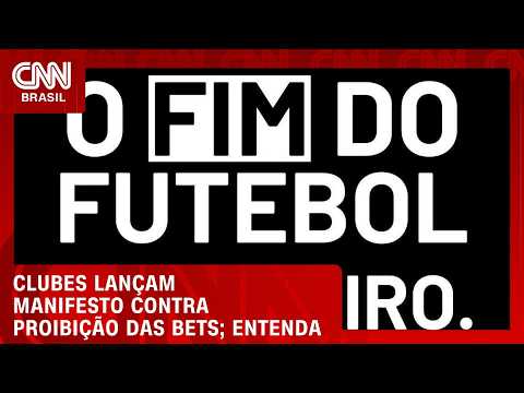 Clubes fazem manifesto contra proibição de bets no Brasil: “Fim do futebol” | HORA H