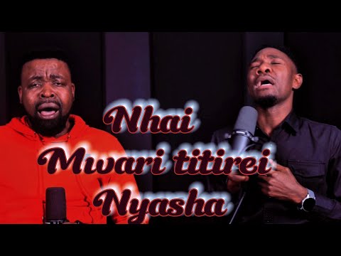 NHAI MWARI TITIREI NYASHA - Prince Tinashe & Takesure Zamar