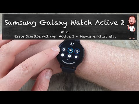 Samsung Galaxy Watch Active 2 | #3 - Erste Schritte - Menüs erklärt etc. (Deutsch / German)