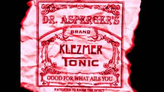 Dr. Asperger's Klezmer Tonic