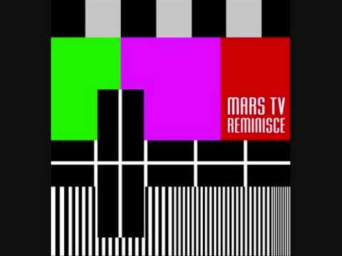 Mars TV - Reminisce