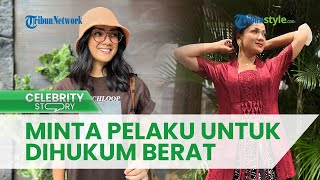 Keluarga Nirina Zubir Ingin Seluruh Asetnya Kembali, Minta Pelaku Dihukum Berat