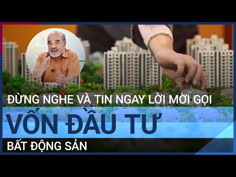 , title : 'GS Đặng Hùng Võ: Đừng bao giờ nghe và tin ngay lời mời gọi vốn đầu tư bất động sản! | VTC Tin mới'