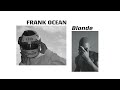 Frank Ocean S BLONDE Is An INSTANT CLASSIC