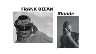 Frank Ocean’s BLONDE is an INSTANT CLASSIC
