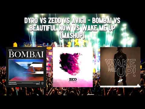 Bombai vs Beautiful Now vs Wake Me Up (Álvaro Fernández Mashup)