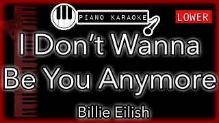 Download lagu I Don’t Wanna Be You Anymore (LOWER -3) - Billie Eilish - Piano Karaoke mp3