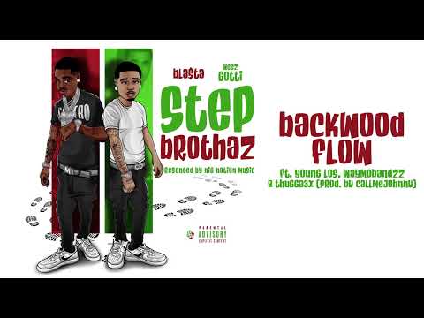 Backwood Flow (Feat. Bla$ta, Young Los, Thugga3x & WayMoBandzz) Prod. CallMeJohnny