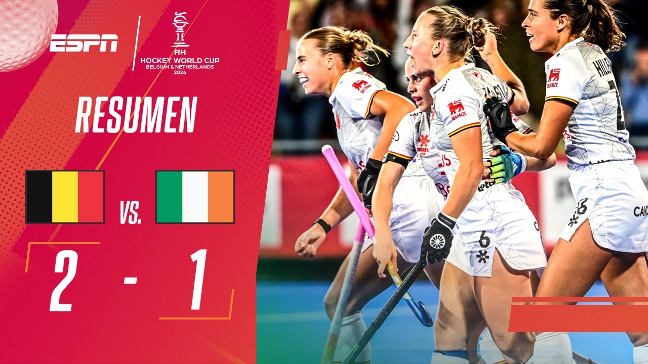 ¡LAS LEONAS TIENEN RIVAL! BÉLGICA GANÓ CON LO JUSTO Y CLASIFICÓ | Bélgica 2-1 Irlanda | RESUMEN