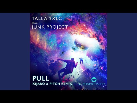 Pull (Xijaro & Pitch Extended Mix)