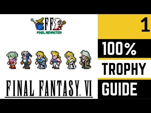 Final Fantasy VI Pixel Remaster 100% Platinum Trophy Walkthrough - Part 1 - Intro & Narshe