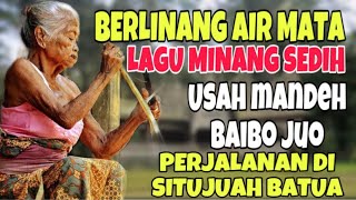 Download lagu BERLINANG AIR MATA❗️LAGU MINANG SEDIH DO NOT MOTHER BAIBO JUO - JOURNEY IN SITUJUAH BATUA mp3 Download lagu BERLINANG AIR MATA❗️LAGU MINANG SEDIH DO NOT MOTHER BAIBO JUO - JOURNEY IN SITUJUAH BATUA mp3