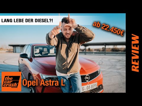 Opel Astra L im Test (2022) Lang lebe der Diesel - oder doch nicht?!  Fahrbericht | Review | Kombi