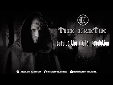 The Eretik - Survive The Digital Revolution (Official Preview)