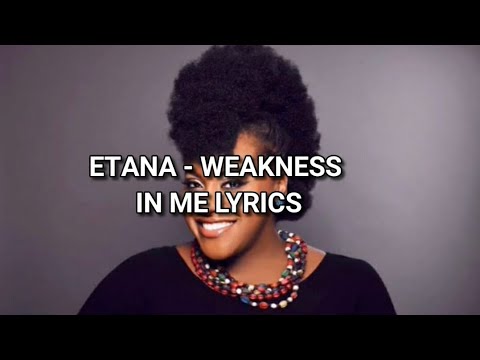 Etana - Weakness in me Lyrics