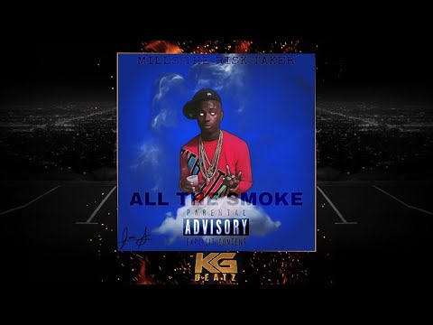 MillsThaRiskTaker ft. JayJayGTD - All The Smoke [Prod. By LowTheGreat] [New 2019]