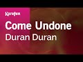 Come Undone - Duran Duran | Karaoke Version | KaraFun