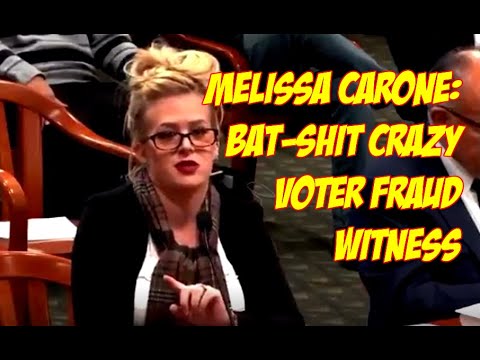 Melissa Carone: Bat-shit Crazy Voter Fraud Witness