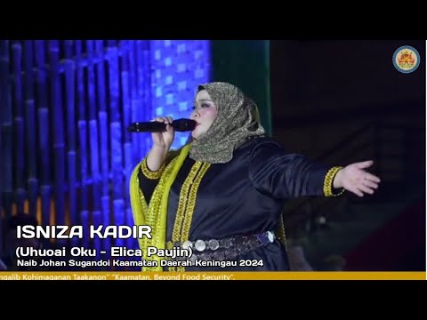 ISNIZA KADIR | UHUPAI OKU | NAIB JOHAN SUGANDOI KAAMATAN PERINGKAT DAERAH KENINGAU 2024