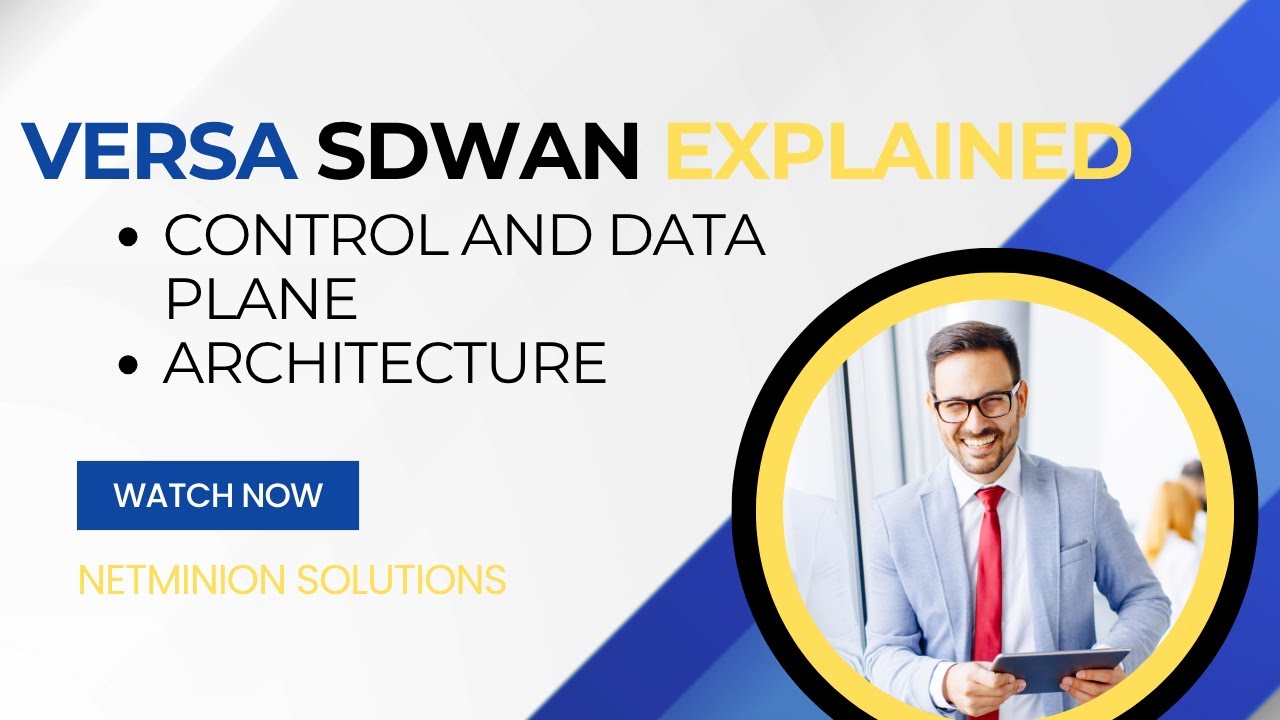 Versa SD WAN Architecture & Flow EXPLAINED  Start Your SD WAN Journey Now!