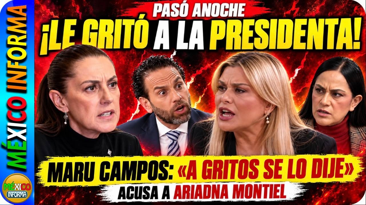 MARU CAMPOS PRESUME QUE LE GRITÓ A LA PRESIDENTA. ACUSA A ARIADNA MONTIEL. MIRA LO QUE SUCEDIÓ.